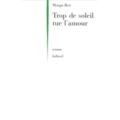 Trop de soleil tue l'amour