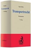 Transportrecht: Kommentar zu Spedition, G�tertransport und Lagergesch�ft, Rechtsstand: voraussichtlich 15. November 2009