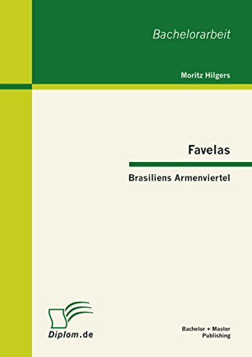 Favelas: Brasiliens Armenviertel (German Edition)