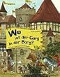 Wo ist der Gurg in der Burg?: Ein Such- und Wimmelbilderbuch