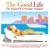 The Good Life