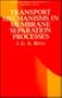 Transport Mechanisms in Membrane Separation Processes (The Plenum Chemical Engineering Series)