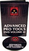 Secrets of the Pros Advanced Pro Tools DVD Volume 3