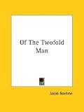Of the Twofold Man