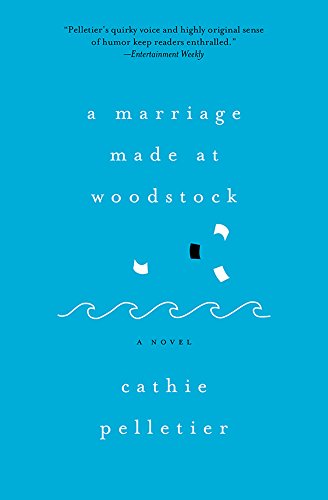 A Marriage Made at Woodstock: A Novel