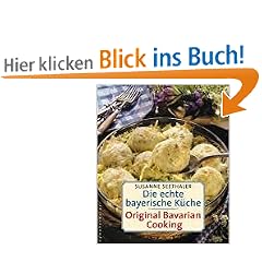 Die echte bayerische K�che / Traditional Bavarian Cooking