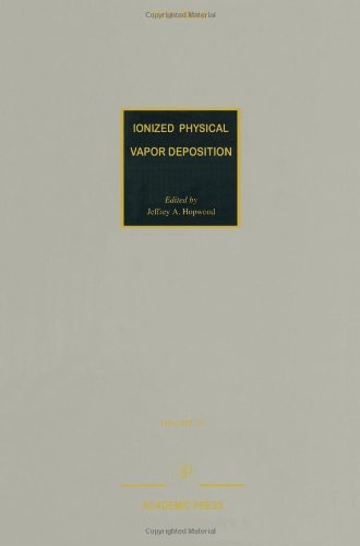 Ionized Physical Vapor Deposition: 27 (Thin Films)