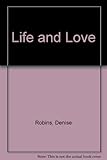 Life and love