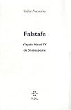 Falstafe : D'apr�s Henri IV de Shakespeare