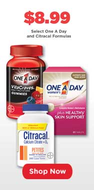 $8.99 Select One A Day and Citracal Formulas. Shop Now 