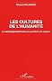 Les cultures de l'humanit� : Le d�veloppement est une question de culture