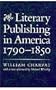 Literary Publishing in America, 1790-1850