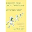 Coach Benson's Secret Workouts: Coachly Wisdom for Runners About Effort-Based Training by  Roy T. Benson