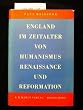 England im Zeitalter von Humanismus, Renaissance und Reformation