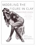 Modeling the Figure in Clay (Practical Craft Books)