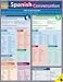 Spanish Conversation, Quick Reference Guide (Quick Study Academic)