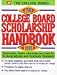 The College Board Scholarship Handbook 1998: Scholarships, Grants, Internships, and Loans for Undergraduate and Graduate Students (Serial)