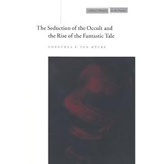 The Seduction of the Occult and the Rise of the Fantastic Tale (Cultural Memory in the Present) (Cultural Memory in the Present)