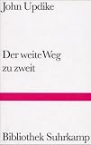 Der weite Weg zu zweit - Szenen einer Liebe - John Updike
