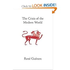 The Crisis of the Modern World (Collected Works of Rene Guenon)