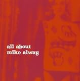 Essential:all about Mike Alway