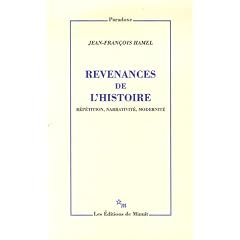 Revenances de l'histoire : R�p�tition, narrativit�, modernit�