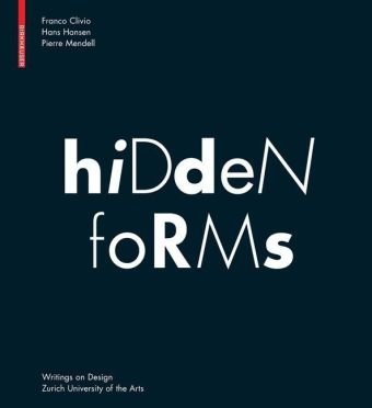 Hidden Forms: Seeing and Understanding Things (Schriften Zur Gestaltung)