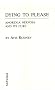 Dying to Please: Anorexia Nervosa and Its Cure Dying to Please: Anorexia Nervosa and Its Cure