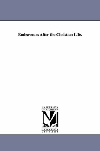 Endeavours after the Christian life.