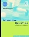 Interactive QuickTime: Authoring Wired Media (QuickTime Developer Series)