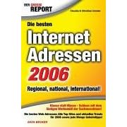 Der gro�e Report. Die besten Internet Adressen 2006. Regional, national, international