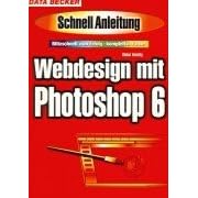 Webdesign mit Photoshop 6. Schnellanleitung (Broschiert)