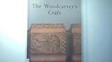 The woodcarver's craft