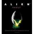 Alien Vault: The Definitive Story of the Making of the Film
