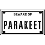 Beware of Parakeet 2 1 4 X 4 Embossed Aluminum Sign by Blue Sabre Inc.