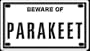Beware of Parakeet 2 1/4 X 4" Embossed Aluminum Sign"