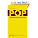 Pop: Geschichte eines Konzepts 1955-2009