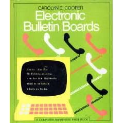 Electronic Bulletin Boards (A Computer-awareness First Book)