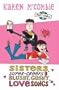 Sisters, Super-Creeps and Slushy, Gushy Love Songs (Allys World)