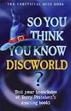 So You Think You Know "Discworld"? (So You Think You Know)