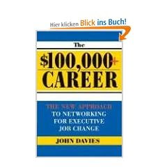 The $100,000+ Career: The Power of Networking for Executive Job Change