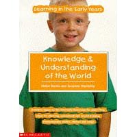 Knowledge and Understanding of the World (Learning in the Early Years)