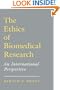 The Ethics of Biomedical Research: An International Perspective