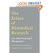The Ethics of Biomedical Research: An International Perspective