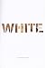 White:
Essays
on
Race
and
Culture