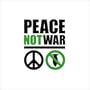 Peace Not War