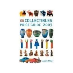 Collectibles Price Guide 2007 by Judith Miller