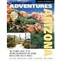 Backcountry Adventures Arizona: The Ultimate Guide to the Arizona Backcountry for Anyone With a Sport Utility Vehicle (Backcountry Adventures) (Backcountry Adventures) (Backcountry Adventures)