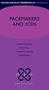 Cardiac Pacemakers and ICDs (Oxford Specialist Handbooks in Cardiology)