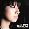 AROUND THE WORLD